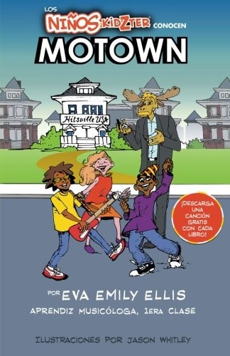 Los Ninos Kidzter Conocen Motown: A Kidzter Kids Musical Time Travel Adventure