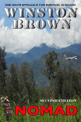 Nomad One Man's Struggle for Survival in Niugini