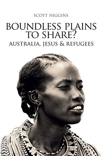 Boundless Plains to Share? Australia, Jesus and Refugees