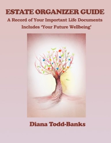 Estate Organizer: The Ultimate Guide to Recording Your Life Matters
