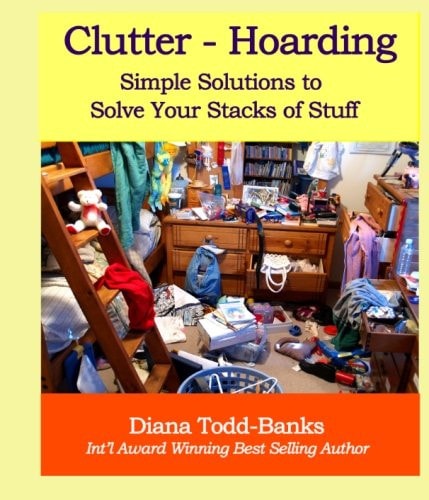 Clutter - Hoarding: Simple Solutions to Solve Your Stacks of Stuff!