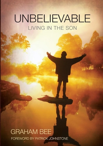 Unbelievable Living in the Son