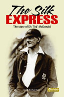 The Silk Express The Story of EA 'Ted' Mcdonald