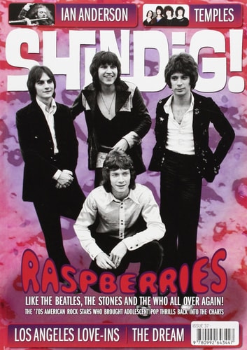 Shindig! No.37: The Raspberries - Like the Beatles, the Stones and The Who All Over Again! the '70s American Rock Stars Who Brought Adolescent Pop Thrills Back into the Charts