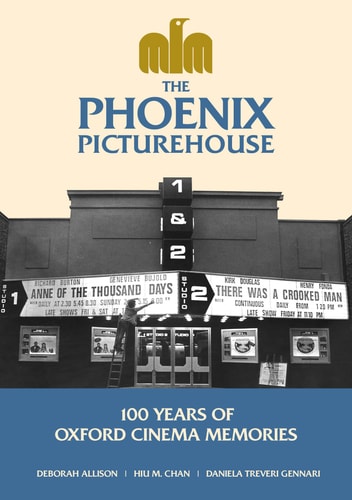 The Phoenix Picturehouse 100 Years of Oxford Cinema Memories