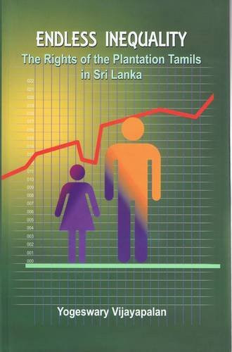 Endless Inequality The Rights of the Plantation Tamils in Sri Lanka