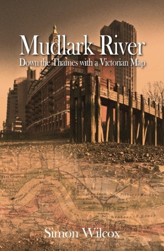 Mudlark River Down the Thames with a Victorian Map