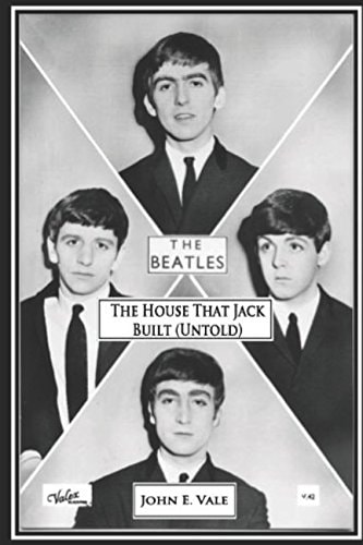 The Beatles The House that Jack Built, Untold
