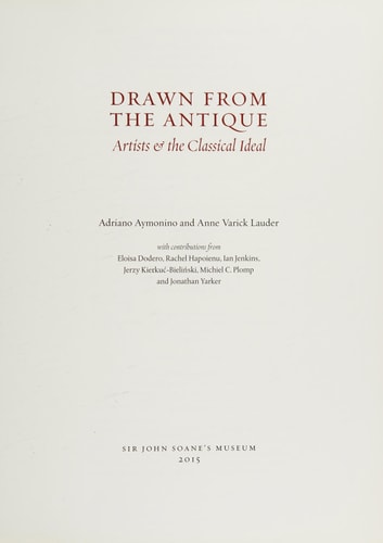 Drawn from the Antique Artists & the Classical Ideal