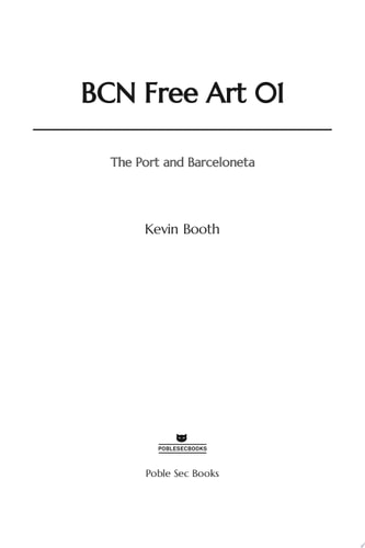 BCN Free Art 01: The Port and Barceloneta