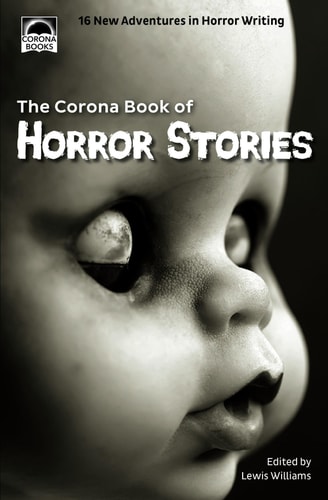 The Corona Book of Horror Stories 16 New Adventures in Horror Writing