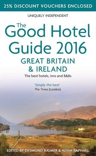 The Good Hotel Guide 2016 Great Britain and Ireland