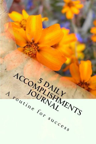 5 Daily Accomplishments Journal: A routine for success