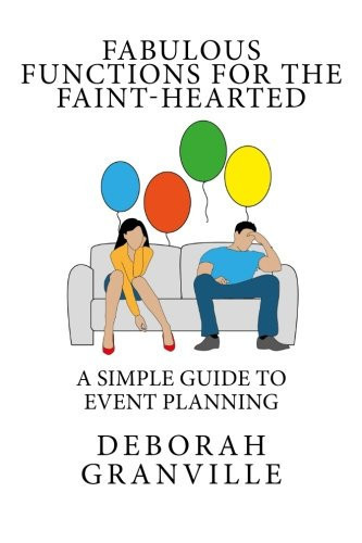 Fabulous Functions for the Faint-hearted A Simple Guide to Event Planning