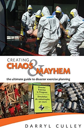 Creating Chaos and Mayhem The Ultimate Guide to Disaster Exercises