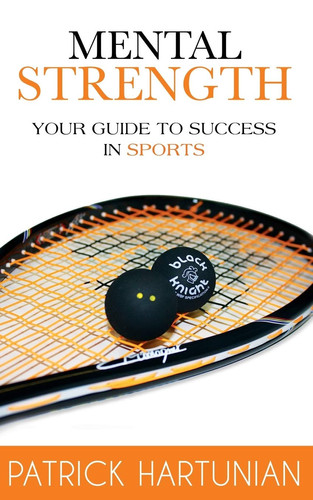 Mental Strength A Guide To Success In Sports