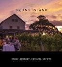 Bruny Island Premium Wines Story+History+Passion+Recipes