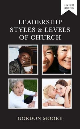 Leadership Styles and Levels of Church (Revised Edition)