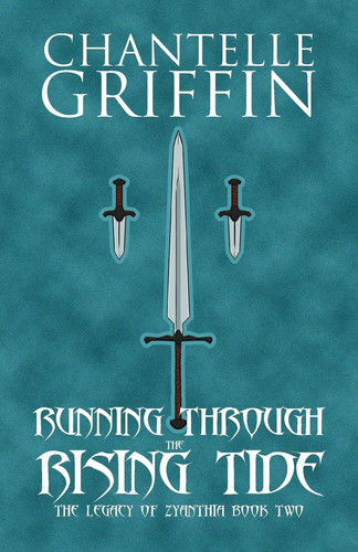 Running Through the Rising Tide The Legacy of Zyanthia - Book Two