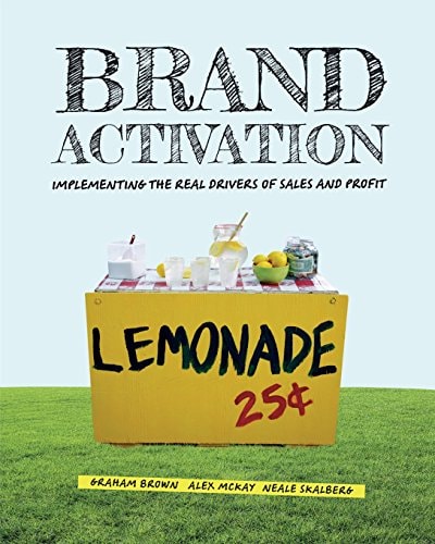 Brand Activation Implementing the Real Drivers of Sales and Profit