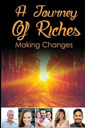A Journey Of Riches Making Changes