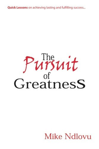 The Pursuit of Greatness