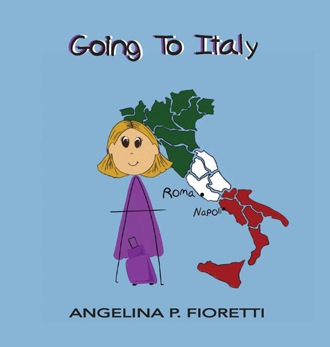 Going To Italy A Family Vacation