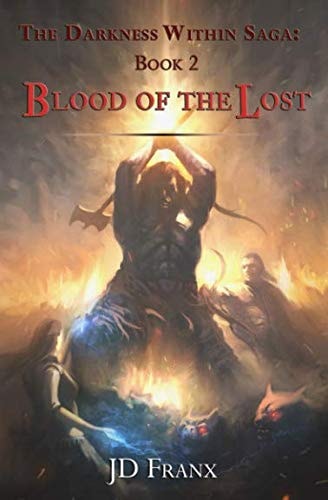 Blood of the Lost (The Darkness Within Saga)