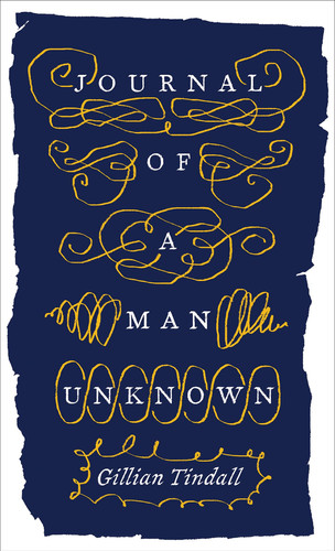 Gillian Tindall Journal of a Man Unknown /anglais