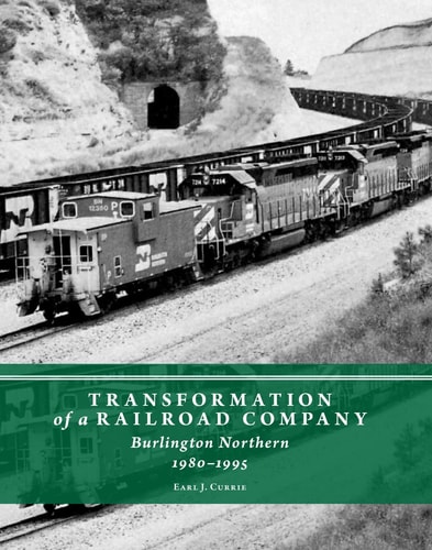 Transformation of a Railroad Company Burlington Northern, 1980-1995