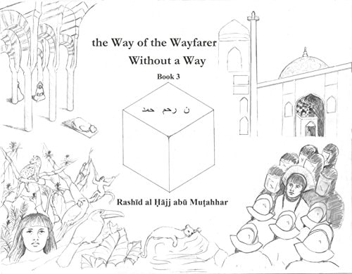 The Way of the Wayfarer Without a Way - Book 3