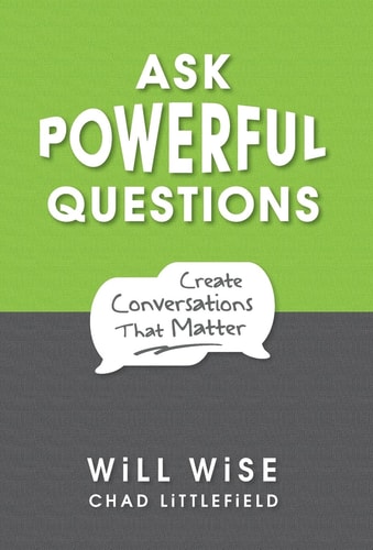 Ask Powerful Questions Create Conversations That Matter