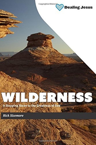Wilderness: A Stepping Stone to the Greatness of God