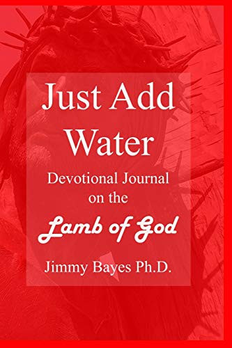 Just Add Water Devotional Journal on the Lamb of God