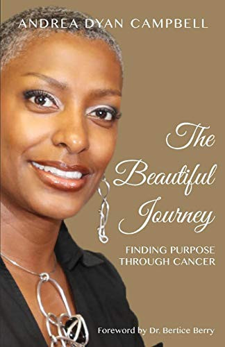 The Beautiful Journey: Finding Purpose Through Cancer