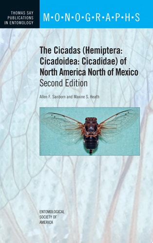 The Cicadas (Hemiptera: Cicadoidea: Cicadidae) of North America North of Mexico, Second Edition