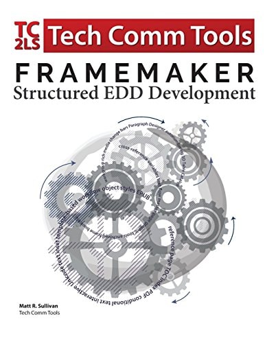 FrameMaker Structured EDD Development Workbook (2017 Edition)