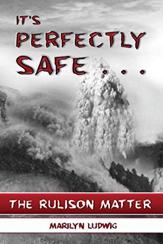 It's Perfectly Safe . . . The Rulison Matter
