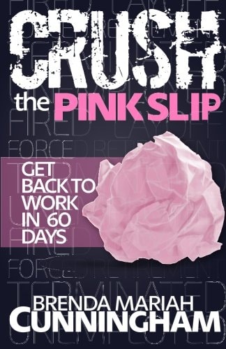 Crush the Pink Slip Get Back to Work in 60 Days