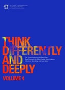 Think Differently and Deeply Volume 4 The Transformational Classroom: How Research in Educational Neuroscience Enhances Teaching and Learning