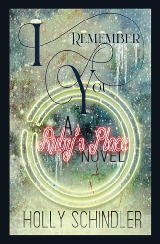 I Remember You A Ruby's Place Novel