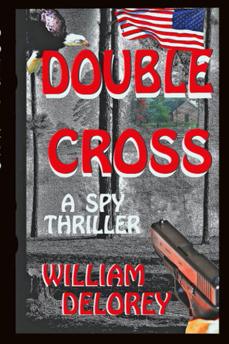 Double Cross: A Spy Thriller