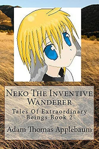 Neko The Inventive Wanderer Tales Of Extraordinary Beings Book 2