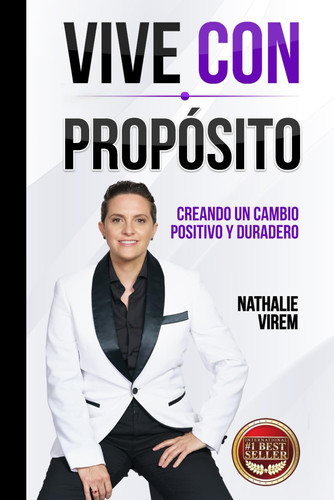 Vive Con Propósito Creando Un Cambio Positivo Y Duradero