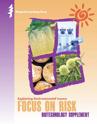 Exploring Environmental Issues Focus on Risk Biotechnology Supplement