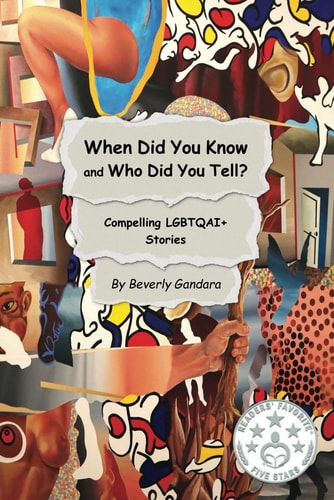 When Did You Know and Who Did You Tell?: Compelling LGBTQAI+ Stories