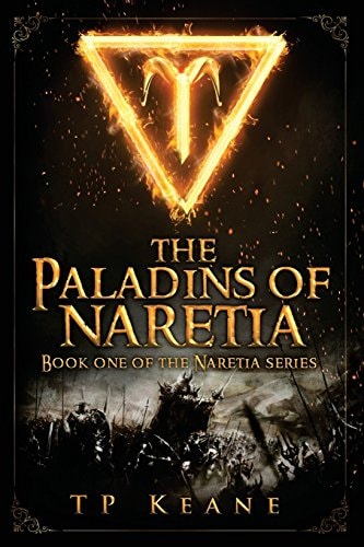 The Paladins of Naretia Book One in the Naretia Series