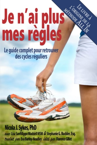 Je N'ai Plus Mes Règles Le Guide Complet Pour Retrouver Des Cycles Réguliers