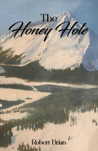 The Honey Hole: An Alaskan Novel