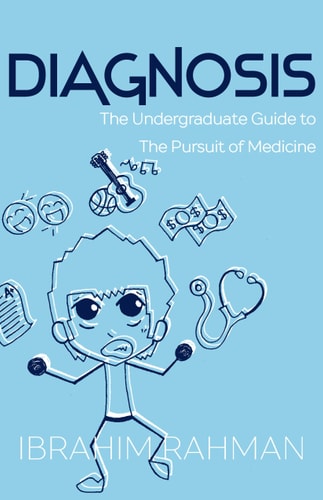 Diagnosis The Undergraduate Guide to the Pursuit of Medicine